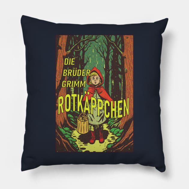 Little Red Riding Hood (Rotkäppchen) By The Brothers Grimm Pillow by theseventeenth