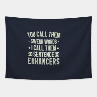 You Call Them Swear Words I Call Them Sentence Enhancers / Funny Sarcastic Gift Idea Colored Vintage / Gift for Christmas Tapestry