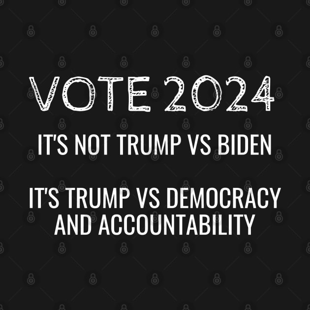 2024 is Trump vs Democracy and Accountability by Muzehack