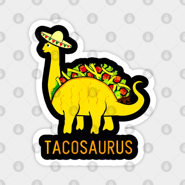 Tacosaurus Shirt Funny Taco Dinosaur Magnet by CovidStore