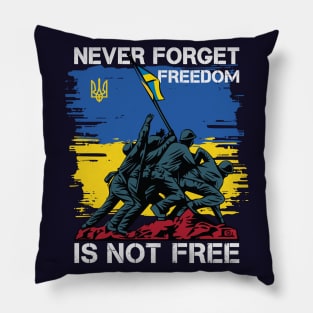 Never Forget Freedom Is Not Free Pillow