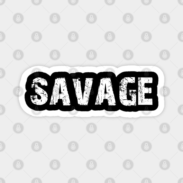 Unleash Your Wild: Savage Magnet by Teebevies