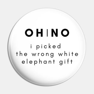 Oh no i picked the wrong white elephant gift Pin