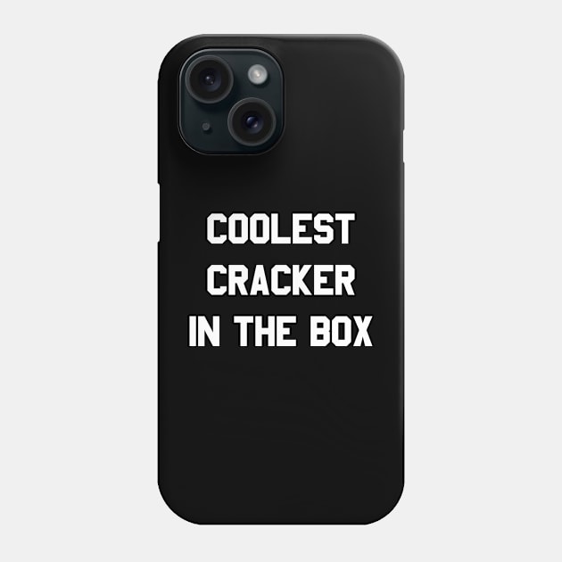 Coolest Cracker In The Box Phone Case by Flippin' Sweet Gear