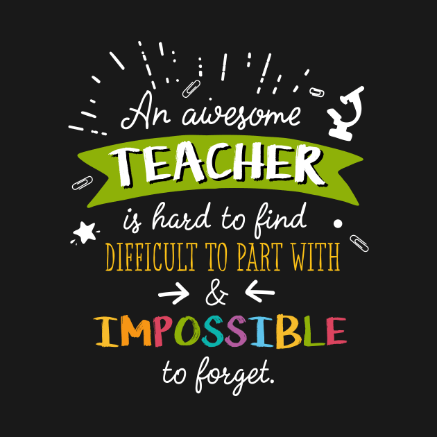 An awesome Teacher is impossible to forget - End of Year Thank You Gift for Teachers by BetterManufaktur
