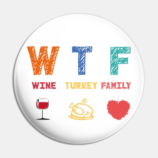 WTF Wine Turkey Family Pin by MZeeDesigns