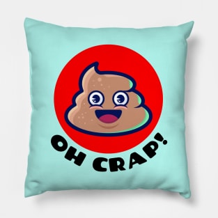 Oh Crap | Cute Poop Pun Pillow