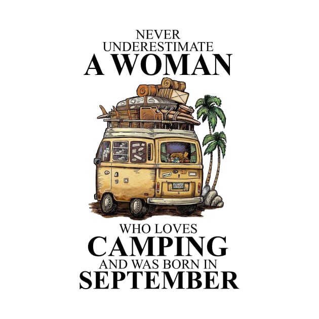 Born In Sptember Never Underestimate A Woman Who Loves Camping by alexanderahmeddm