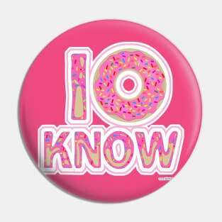 I Donut Know Pin