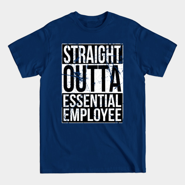 Essential Employee - Essential Employee - T-Shirt