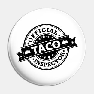 Official Taco Inspector - black design Pin