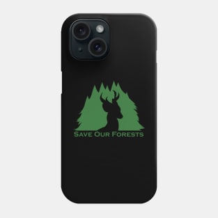 Save Our Forests Phone Case