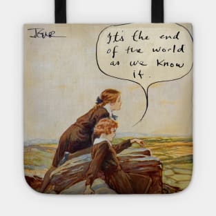 End of the world as we know it Tote