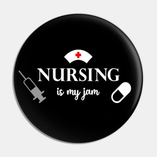 Nursing Is My Jam Pin