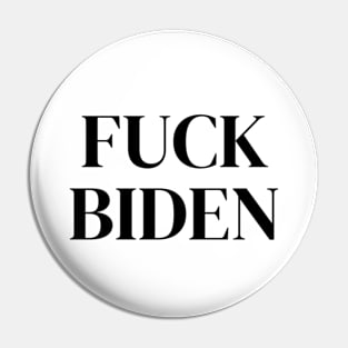 FUCK BIDEN Pin