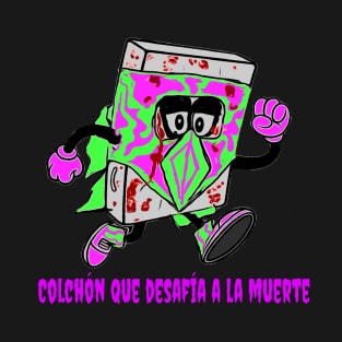 Colchón que desafía a la muerte T-Shirt