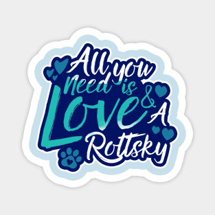 All You Need Is Love And A Rottsky Magnet