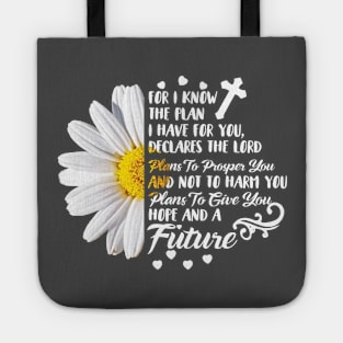 For I Know The Plan I Have For You Tote