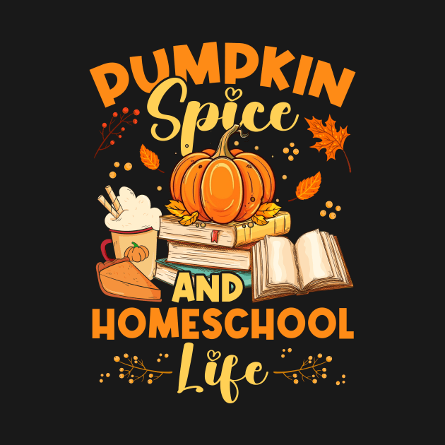 Pumpkin Spice and Homeschool Life Funny Homeschooler by antrazdixonlda