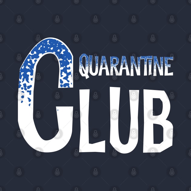 Quarantine club by afmr.2007@gmail.com