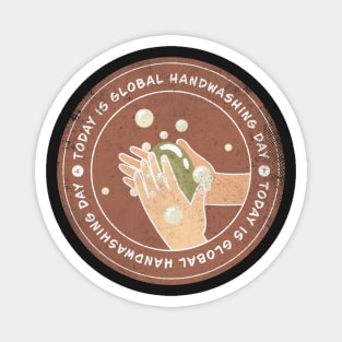 Today is Global Handwashing Day Badge Magnet