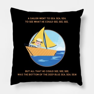 A sailor went to sea sea sea Pillow