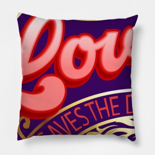 Love Saves The Day Pillow