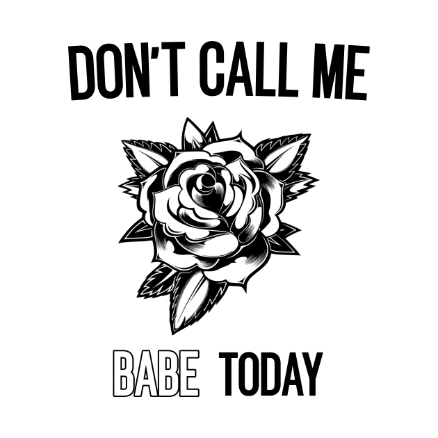 don't call me babe today !! Butterfly black design by TareQ-DESIGN