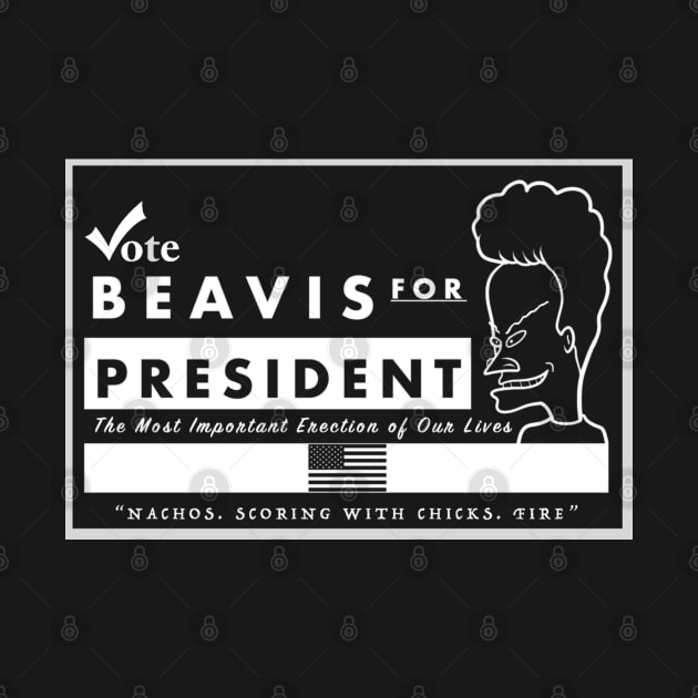 BEAVIS FOR PRESIDENT by The New Politicals