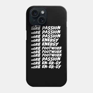 Oi go oi more passion more energy Phone Case