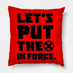 Let's Put the X In Force - Black Vintage Pillow