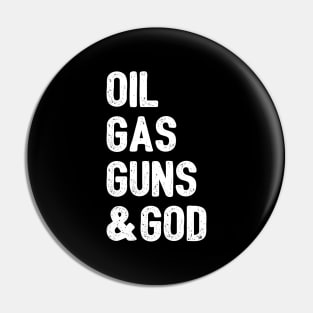 Oil Gas Guns & God Pin