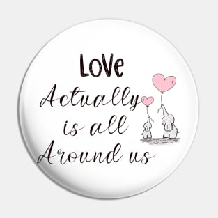 Love actually is all around us Pin