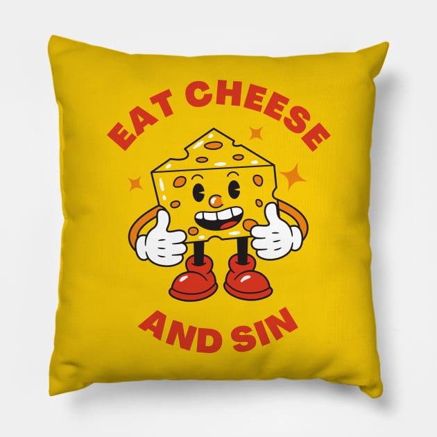 Eat cheese and sin Pillow by Dashu