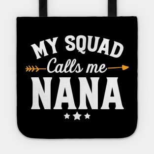 My squad calls me nana Tote