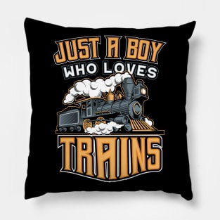 Just a Boy who loves Trains for Boys Pillow