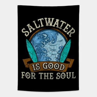 Saltwater Is Good For The Soul Surfing Surfer Surf Tapestry