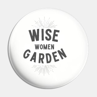 Wise Women Garden Pin