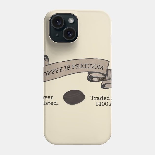 coffee-freedom Phone Case by GSmith14