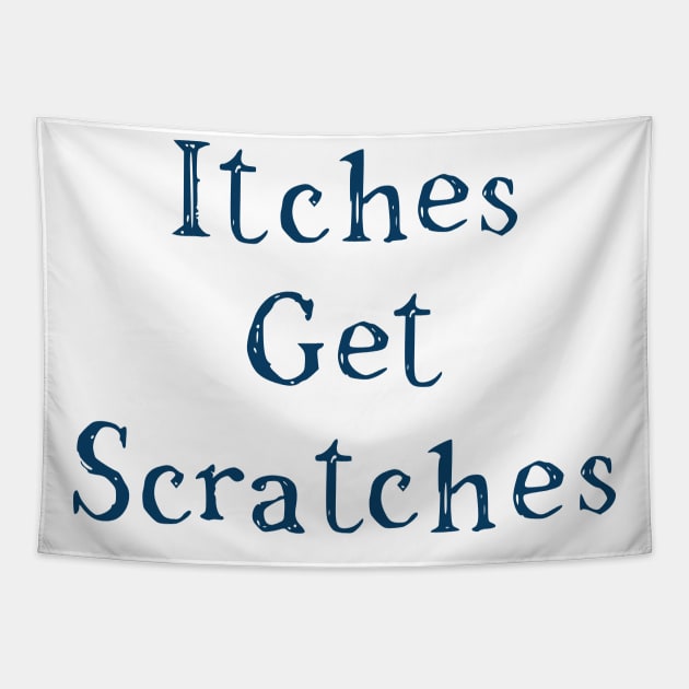 Itches Get Scratches Tapestry by Aunt Choppy