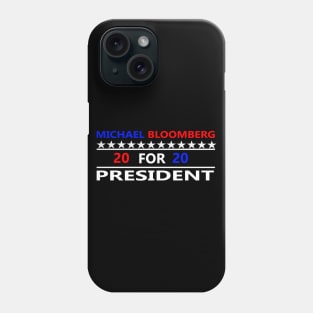 MICHAEL BLOOMBERG FOR PRESIDENT 2020 Phone Case