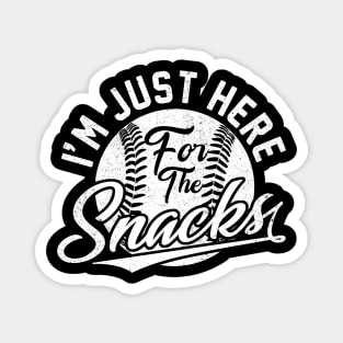 I'm Just Here For The Snacks Magnet