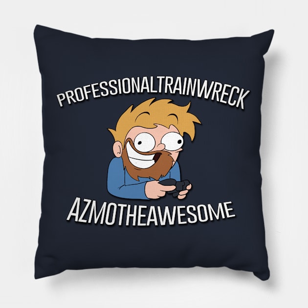 Professional Trainwreck Pillow by AzmoTheAwesome