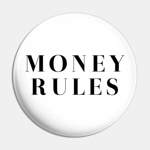 Money Rules Pin by MoviesAndOthers