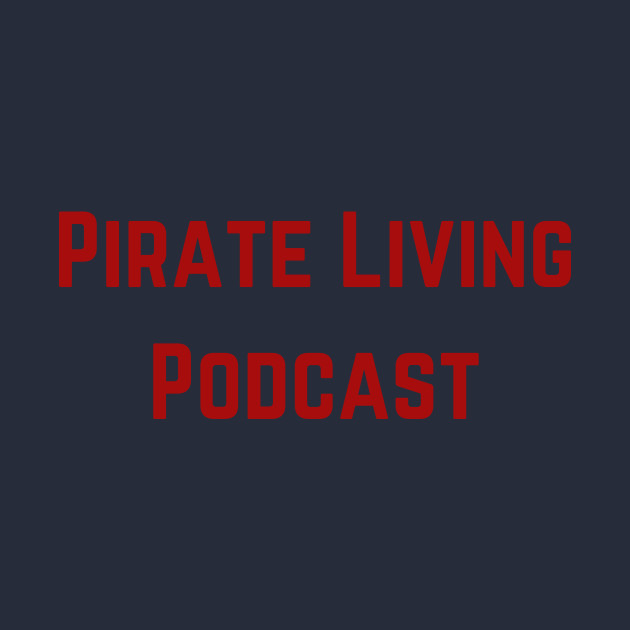 I'd Rather Be a Pirate in Red by Pirate Living 