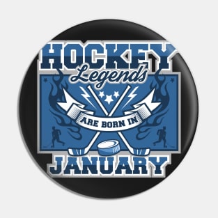 Hockey Legends Are Born In January Pin