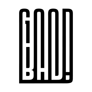 GOODBAD T-Shirt