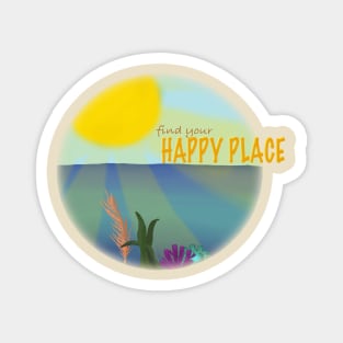 Find Your Happy Place Magnet