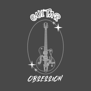 Guitar Obsession T-Shirt