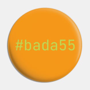 bada55 green on orange Pin